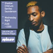 2015-10-14 - Shadow Child, Dantiez Saunderson - Rinse FM
