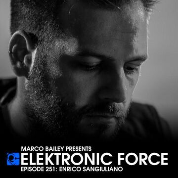 2015-10-15 - Enrico Sangiuliano - Elektronic Force Podcast 251.jpg