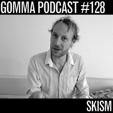 2015-10-21 - Skism - Gomma Podcast 128.jpg