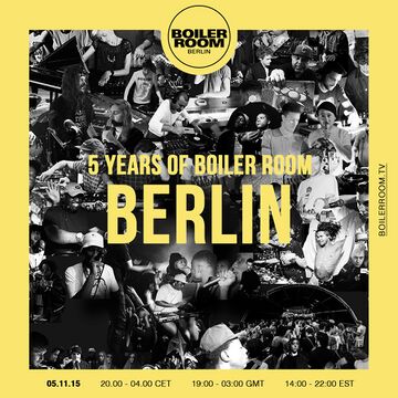 2015-11-05 - 5 Years Of Boiler Room, Berlin.jpg