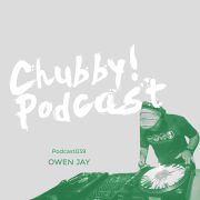 2015-11-20 - Owen Jay - Chubby! Podcast 039