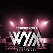 2015-11-27 - Cosmic Gate - Wake Your Mind 086