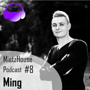 2015-12-01 - Ming - MietzHouse Podcast 8