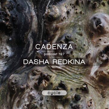 2015-12-02 - Dasha Redkina - Cadenza Podcast 197 - Cycle.jpg