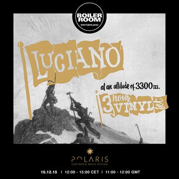 2015-12-10 - Luciano @ Boiler Room Switzerland.jpg
