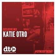 2015-12-11 - Katie Otro - Data Transmission Mix Of The Day