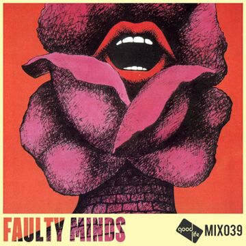2016-01-02 - Faulty Minds - Good Life Mix 039.jpg