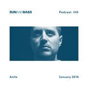 2016-01-04 - Anile - SUNANDBASS Podcast 44