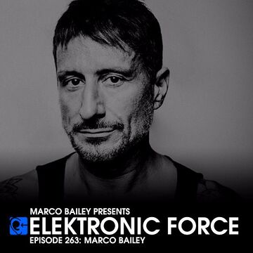 2016-01-08 - Marco Bailey - Elektronic Force Podcast 263.jpg