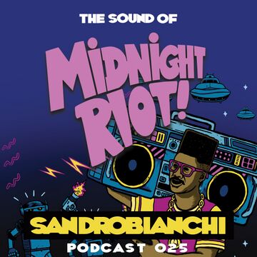 2016-01-18 - Sandrobianchi - The Sound Of Midnight Riot! Podcast 025.jpg