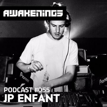 2016-02-04 - JP Enfant - Awakenings Podcast 055.jpg