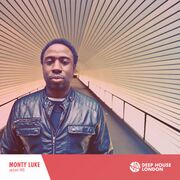 2016-02-24 - Monty Luke - Deep House London Mix 080