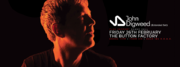 2016-04-08 - John Digweed (Button Factory), C-Jay - Transi …