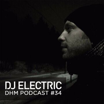 2016-03-03 - DJ Electric - DHM Podcast 34.jpg