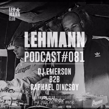 2016-03-08 - DJ Emerson b2b Raphael Dincsoy - Lehmann Podcast 82.jpg
