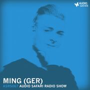 2016-03-15 - Ming - Audio Safari Radio Show 067