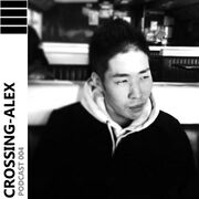 2016-03-19 - Yuuki Sakai - Crossing-Alex Podcast 004