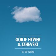 2016-03-26 - Gorje Hewek & Izhevski - All Day I Dream