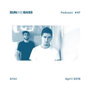 2016-04-01 - Alibi - SUNANDBASS Podcast 47