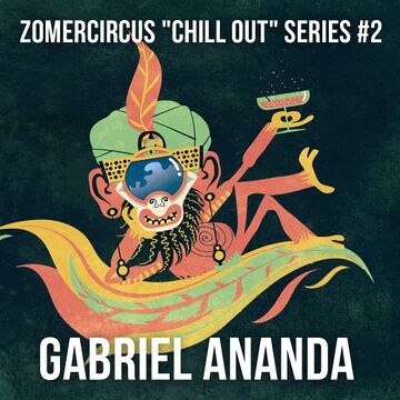 2016-04-18 - Gabriel Ananda - Zomercircus Chill Out Series 2.jpg