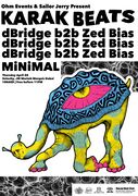 2016-04-28 - dBridge b2b Zed Bias @ Karak Beats, Velocity, …