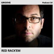 2016-04-29 - Red Rack'em - Groove Podcast 54