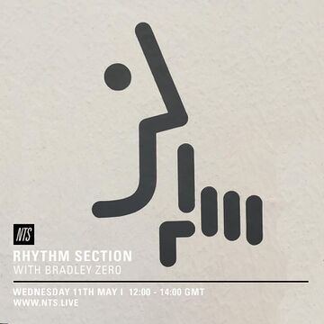2016-05-11 - Bradley Zero - Rhythm Section, NTS Radio.jpg
