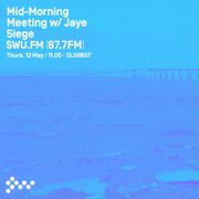 2016-05-12 - Jaye Siege - Mid-Morning Meeting, SWU.FM