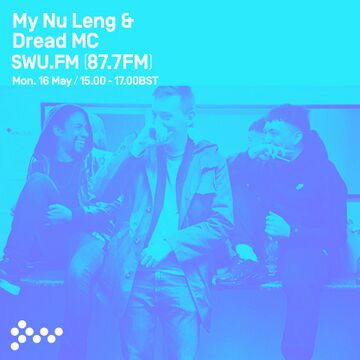 2016-05-16 - My Nu Leng, Dread MC - SWU FM.jpg