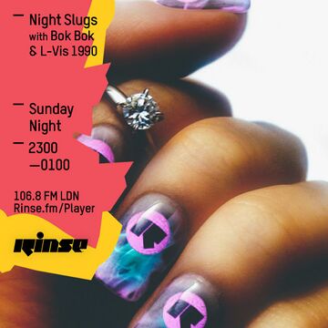2016-05-22 - Bok Bok, L-Vis 1990 - Night Slugs, Rinse FM.jpg
