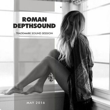2016-05-30 - Roman Depthsound - Trademark Sound Session.jpg