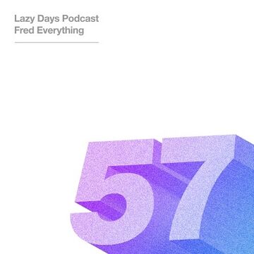 2016-06-15 - Fred Everything - Lazy Days Podcast 57.jpg