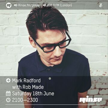 2016-06-18 - Mark Radford, Rob Made - Rinse FM.jpg