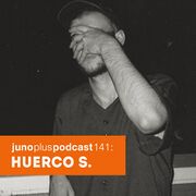 2016-06-22 - Huerco S. - Juno Plus Podcast 141