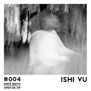 2016-06-24 - Ishi Vu - White Nights 004