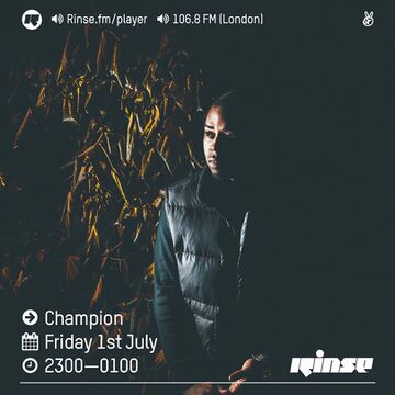 2016-07-01 - DJ Champion - Rinse FM.jpg