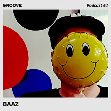 2016-07-08 - Baaz - Groove Podcast 64.jpg