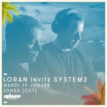 2016-07-19 - Loran, System2 - Rinse FM France.jpg