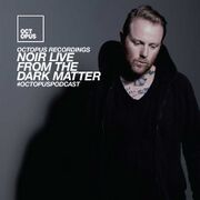 2016-0X - Noir @ The Dark Matter (Octopus Podcast 168)