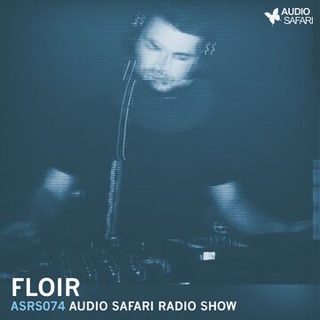 2016-07-26 - Floir - Audio Safari Radio Show 074.jpg