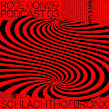 2016-07-26 - Schlachthofbronx - Rote Sonne Podcast 3.jpg