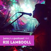 2016-08-04 - Rie Lambdoll - Juno Plus Podcast 144