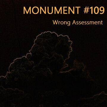 2016-08-13 - Wrong Assessment - Monument 109.jpg