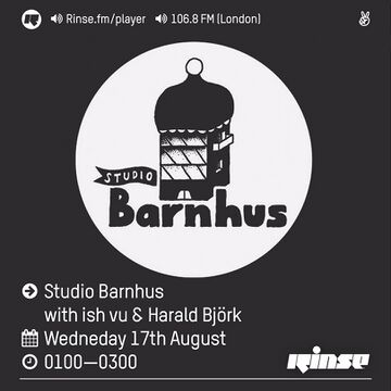 2016-08-18 - Ish Vu, Harald Björk - Studio Barnhus, Rinse FM.jpg