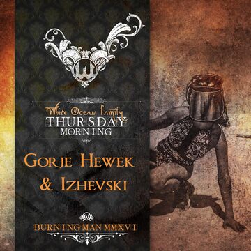 2016-08-31 - Gorje Hewek & Izhevski @ White Ocean, Burning Man.jpg