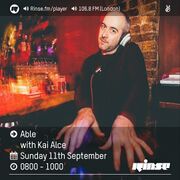 2016-09-11 - Able, Kai Alcé - Rinse FM