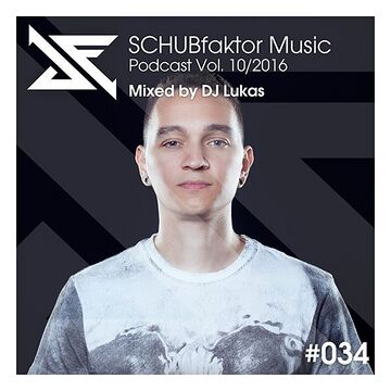 2016-10-01 - DJ Lukas - SCHUBfaktor Music Podcast Vol. 10 2016.jpg