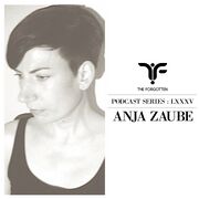 2016-10-07 - Anja Zaube - The Forgotten LXXXV