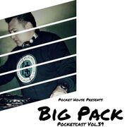 2016-10-07 - Big Pack - Pocketcast Volume 39