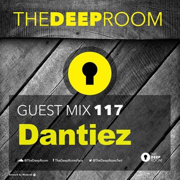 2016-10-11 - Dantiez - The Deep Room Guest Mix 117.jpg